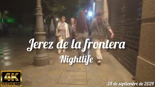 nightlife jerez de la frontera 4k 28 de septiembre de 2024 [upl. by Fabri]