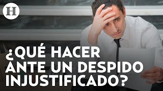 ¿Tuviste un despido injustificado Te contamos qué hacer al respecto [upl. by Quennie951]