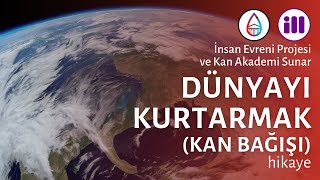 DÜNYAYI KURTARMAK Kan Bağışı  Hikaye [upl. by Ynnot489]