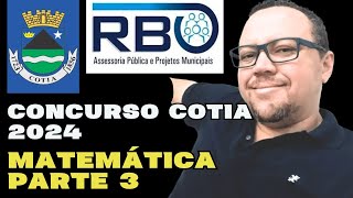 CONCURSO COTIA 2024  BANCA RBO  MATEMÁTICA RBO PARTE 3 [upl. by Isla]