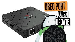 UPDATEHOW TO PORT ANDROID 8 OREO FIRMWARE TO YOUR AMLOGIC S905X TV BOX [upl. by Nyssa]