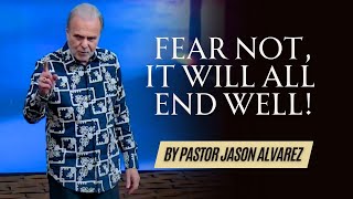 Fear Not It Will All End Well [upl. by Spiers]