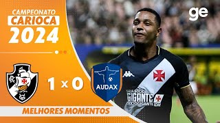 VASCO 1 X 0 AUDAX  MELHORES MOMENTOS  CAMPEONATO CARIOCA 2024  geglobo [upl. by Joann704]