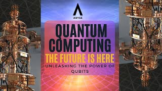 Quantum Computing The Future Is Here  Unleashing the Power of Qubits [upl. by Nnaeirual460]