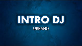 INTRO DJ URBANO  By CARLEEX [upl. by Merce22]