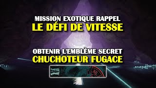 Destiny 2  Le défi de vitesse caché de la mission Rappel obtenir lemblème Chuchoteur fugace [upl. by Areht]