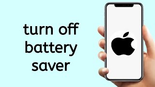 How To Turn Off Battery Saver On iPhone [upl. by Katha]