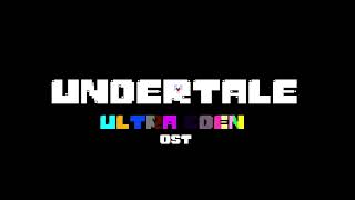 UNDERTALE Ultra Eden OST 010  Patience [upl. by Eatnoj]