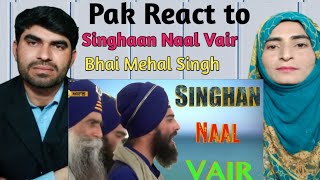 Pak React To Singhaan Naal Vair  JAGOWALE  Mehal Singh Chandigarh amp KAM LOHGARH [upl. by Eenahc]