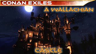 Conan Exiles  A Wallachian Castle [upl. by Adnilec70]