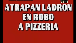 ROBO EN UNA PIZZERIA FRUSTRADO POR ALARMA VECINAL [upl. by Eblehs]