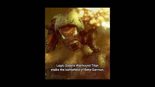 Titanic Terror The Legio Solaria Warhound [upl. by Hodges]