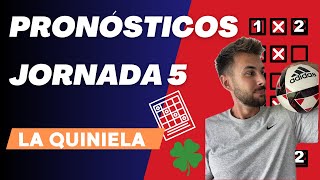 Jornada 5 La Quiniela 2024 ANALISIS Y PRONOSTICOS ✅ [upl. by Brunhild]