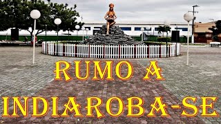 RUMO A INDIAROBA  SE [upl. by Vanni]