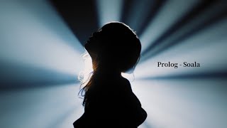 Soala  Prolog 【Official Music Video】 [upl. by Mair638]