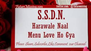 Latest SSDN Bhajan Harawale Naal Menu Love Ho Gya  हारावाले नाल मेनू लव हो गया [upl. by Hermann721]