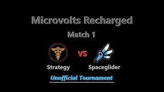 Microvolts Recharged  Unofficial Tournament  Strategy vs Spaceglider [upl. by Abehs475]