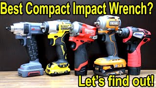 Best Impact Wrench COMPACT Milwaukee vs DeWalt Ridgid Ingersoll Rand [upl. by Ralat]