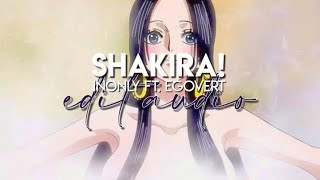 edit audio  shakira 1nonly ft egovert [upl. by Marr378]