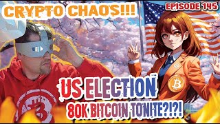 Crypto Otaku CHAOS  80K BITCOIN TONIGHT  ELECTION PUSHES NEW ALL TIME HIGH Episode 145 [upl. by Truk478]