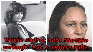 3 Cold Cases die Fälle Andrea W Marina Dagmar Schwendemann und Kai Song [upl. by Emmons726]