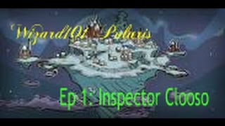 Wizard101  Polaris  Ep 1 Graduation amp Inspector Clooso [upl. by Anuaek]