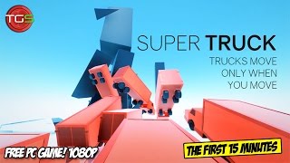 SUPER TRUCK by tinyBuild and LandFall Games 1st 15 Minutes FREE GAME [upl. by Fontana]