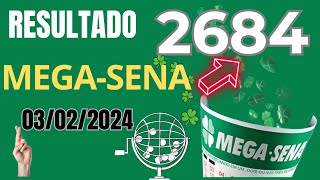 Resultado da Mega Sena Concurso 2684 Sorteio dia 03022024 [upl. by Nikki]