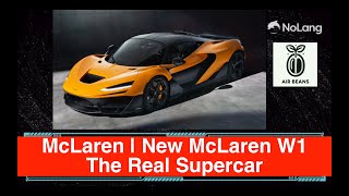 McLaren  New McLaren W1 The Real Supercar [upl. by Sabec]