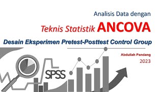 Analisis Data Penelitian Eksperimen PretesPostes Control Group dengan ANCOVA [upl. by Leshia717]