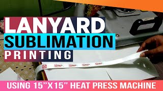 How to Sublimation Multicolor Digital Lanyard Print Using 15quotx15quot Heat Press Machine SprintGraphix [upl. by Cohleen]