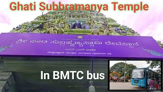 Ghati Subramanya swami Temple l Traveling In BMTC bus from Bangalore [upl. by Ikkin494]