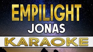 EMPILIGHT  JONAS KARAOKE VERSION [upl. by Sproul255]