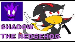 SHADOW THE HEDGEHOOOOOG [upl. by Ahselyt333]