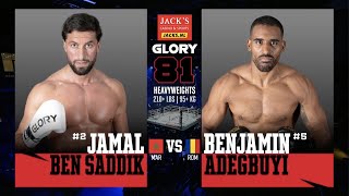 GLORY 81 Jamal Ben Saddik v Benjamin Adegbuyi [upl. by Neelrac]