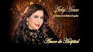 AMOR DE HOSPITAL  ARELYS HENAO  VIDEO OFICIAL [upl. by Aigil]