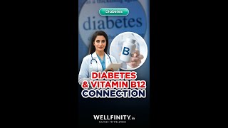 Diabetes amp Vitamin B12 connection [upl. by Nylesor]