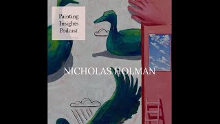 Nicolas Holman  Painting Insights Podcast  S03E04 [upl. by Hirst]