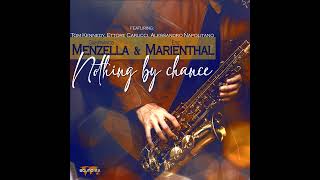 Nothing by Chance  Gianfranco Menzella feat Eric Marienthal Tom Kennedy [upl. by Zhang]