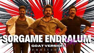 Sorgame EndralumThe GOAT Version Remix  Thalapathy Vijay  Venkat Prabhu  Yuvan Shankar Raja [upl. by Cordelia99]