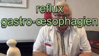 Reflux gastroœsophagien causes signes traitements 1622 [upl. by Ammon]