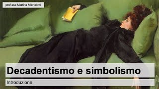 Decadentismo e simbolismo  Introduzione [upl. by Ardnazil]