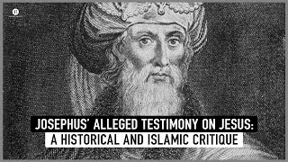 Josephus’ Alleged Testimony on Jesus A Historical and Islamic Critique With Dr Louay Fatoohi [upl. by Lilah]