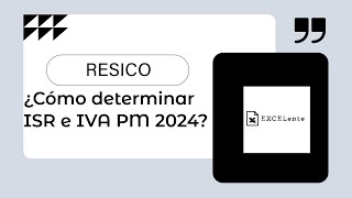 Cómo determinar ISR e IVA en RESICO PM 2024  Guía definitiva [upl. by Amar]