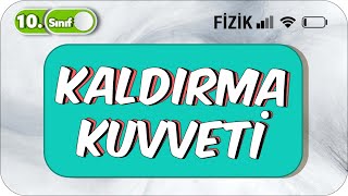 10Sınıf Fizik Kaldırma Kuvveti  Taktikli Konu Anlatımı 2023 [upl. by Wyly]