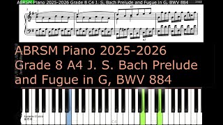 ABRSM Piano 2025 2026 Grade 8 A4 J S Bach Prelude and Fugue in G BWV 884 [upl. by Suzann74]