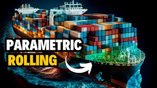 Parametric Rolling Understanding the Phenomenon and Mitigation Techniques for Safe Ship Operations [upl. by Ellis]