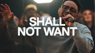 Shall Not Want  Elevation Worship amp Maverick City [upl. by Lladnor]