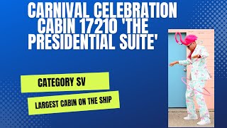 Carnival Celebration Cabin 17210 Presidential Suite [upl. by Hege]