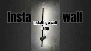 How to install a stylish lamp on the wallshorts [upl. by Adrea]